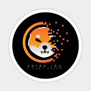 Shiba Inu - Crypto Token Coin - $SHIB - Digital Matrix - 1 Cent Dream Magnet